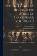 The Complete Works Of Shakespeare,... - Bild 1