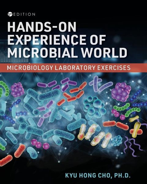 Hands-On Experience of Microbial World Hands-On Experience of Microbial World