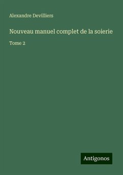 Nouveau manuel complet de la soierie - Devilliers, Alexandre