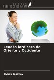 Legado jardinero de Oriente y Occidente