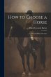 How to Choose a Horse: Or, Selection... - Bild 1