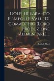 Golfi Di Taranto E Napoli E Valli Di Comacchio (loro Produzione Alimentare)....