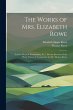 The Works of Mrs. Elizabeth Rowe:... - Bild 1