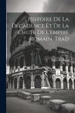 Histoire De La Décadence Et De La Chute De L'empire Romain. Trad; Volume 11