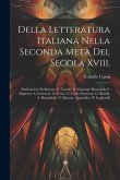 Della Letteratura Italiana Nella Seconda Metà Del Secola Xviii.: Dedicatoria. Prefazione. G. Tartini. R. Giuseppe Boscovich. F. Algarotti. A. Genovesi