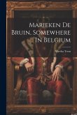 Marieken De Bruin, Somewhere In Belgium Marieken De Bruin, Somewhere In Belgium