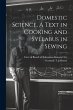 Domestic Science, A Text in Cooking and... - Bild 1