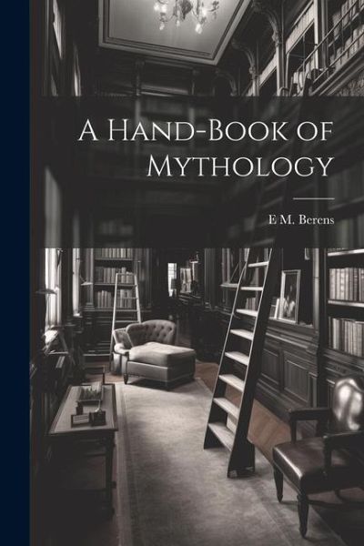 A Hand-Book of Mythology A Hand-Book of Mythology