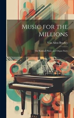 Cover Music for the Millions; the Kimball Piano and Organ Story