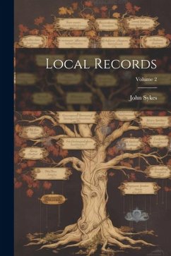 Local Records; Volume 2 - Sykes, John