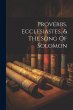 Proverbs, Ecclesiastes, & The Song Of... - Bild 1