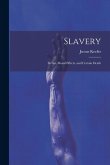 Slavery: Its sin, Moral Effects, and Certain Death