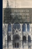 History Of Architecture: From The Earliest Times