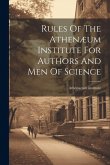 Rules Of The Athenæum Institute For Authors And Men Of Science Rules Of The Athenæum Institute For Authors And Men Of Science