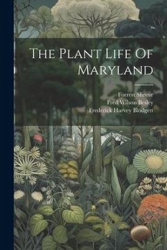 The Plant Life Of Maryland - Shreve, Forrest