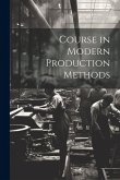 Course in Modern Production Methods