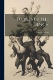 Foibles of the Bench