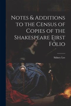 Cover Notes & Additions to the Census of Copies of the Shakespeare First Folio