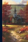 Mémoires Pouvant Servir À L'histoire Du Réveil Religieux Des Eglises Protestantes De La Suisse Et De La France, Et À L'intelligence Des Principales Qu