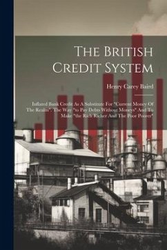 The British Credit System: Inflated Bank Credit As A Substitute For 