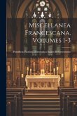 Miscellanea Francescana, Volumes 1-3 Miscellanea Francescana, Volumes 1-3