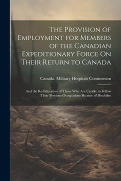 Cover The Provision of Employment for Members of the Canadian Expeditionary Force On Their Return to Canada