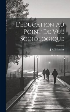 L'éducation Au Point De Vue Sociologique - Elslander, J. F.