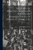 Sketches of Martha's Vineyard, and Other Reminiscences of Travel at Home, etc; Volume 2