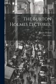 The Burton Holmes Lectures; The Burton Holmes Lectures;