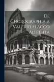 De Chorographia a Valerio Flacco Adhibita