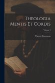 Theologia Mentis Et Cordis; Volume 4