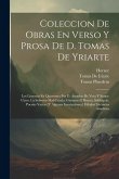 Coleccion De Obras En Verso Y Prosa De D. Tomas De Yriarte: Los Literatos En Quaresma Por D. Amador De Vera Y Santa-Clara. La Señorita Mal-Criada. Guz