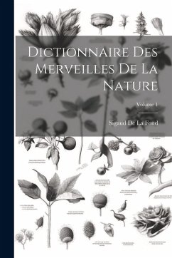 Cover Dictionnaire Des Merveilles De La Nature; Volume 1
