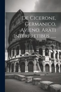 De Cicerone, Germanico, Avieno, Arati Interpretibus ...... - (1854-), Gustaf Sieg