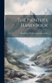 The Painter's Hand-book