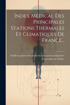 Cover Index Médical Des Principales Stations Thermales Et Climatiques De France...