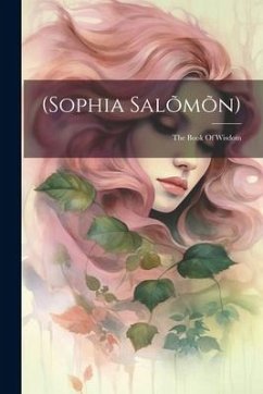 (sophia Salõmõn): The Book Of Wisdom - Anonymous