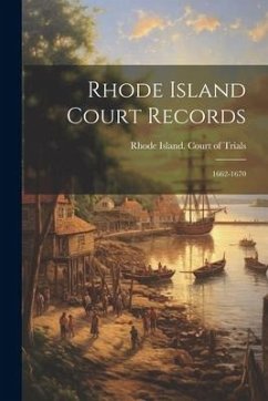 Rhode Island Court Records: 1662-1670