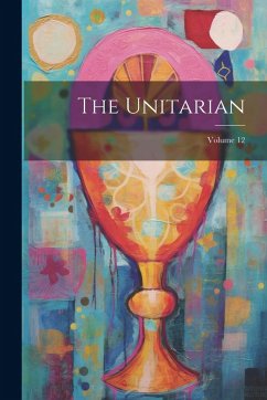 Cover The Unitarian; Volume 12