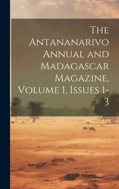 Cover The Antananarivo Annual and Madagascar Magazine, Volume 1, issues 1-3