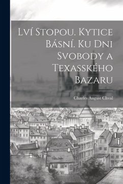 Lví Stopou. Kytice Básní. Ku Dni Svobody a Texasského Bazaru Cover Lví Stopou. Kytice Básní. Ku Dni Svobody a Texasského Bazaru
