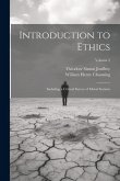 Introduction to Ethics: Including a Critical Survey of Moral Systems; Volume 2