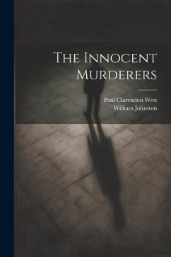 The Innocent Murderers - Johnston, William; West, Paul Clarendon