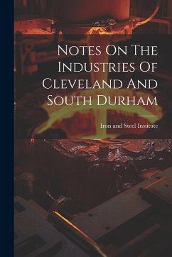 Cover Notes On The Industries Of Cleveland And South Durham