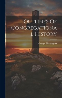 Cover Outlines Of Congregational History
