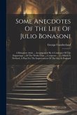 Some Anecdotes Of The Life Of Julio Bonasoni: A Bolognese Artist ... Accompanied By A Catalogue Of The Engravings ... Of The Works That ... Composer .