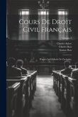 Cours De Droit Civil Français: D'après La Méthode De Zachariae; Volume 2