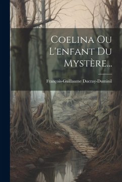 Cover Coelina Ou L'enfant Du Mystère...