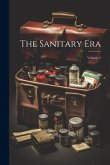 The Sanitary Era; Volume 1