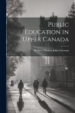 Public Education in Upper Canada